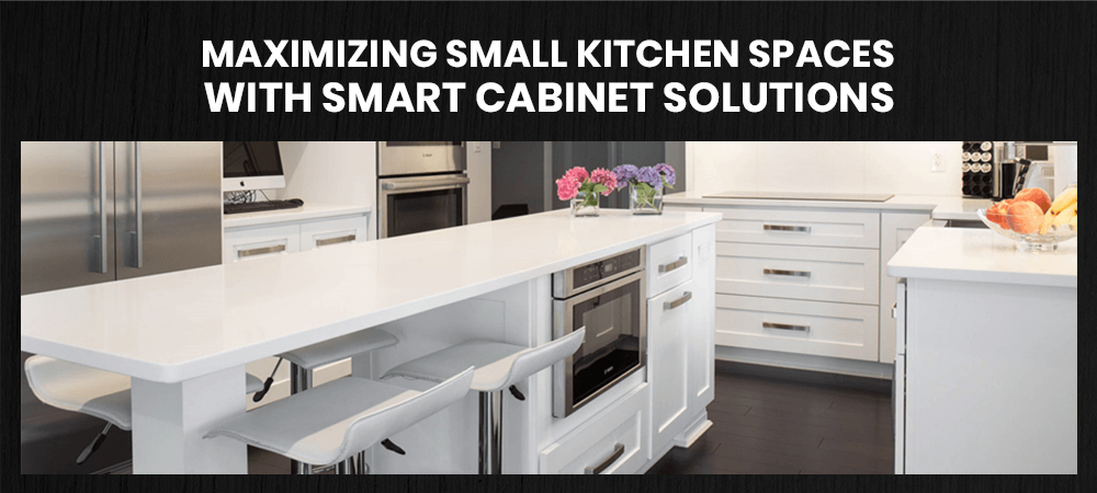 Maximizing Small Kitchen Spaces with Smart Cabinet Solutions