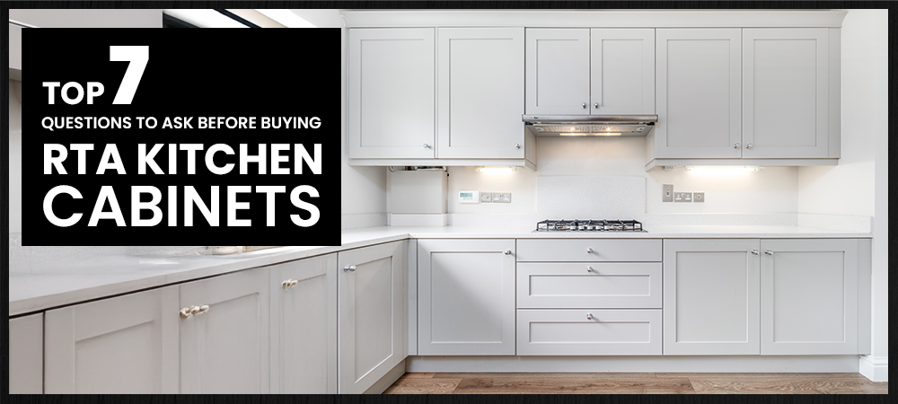 Top 7 Questions to Ask Before Buying RTA Kitchen Cabinets