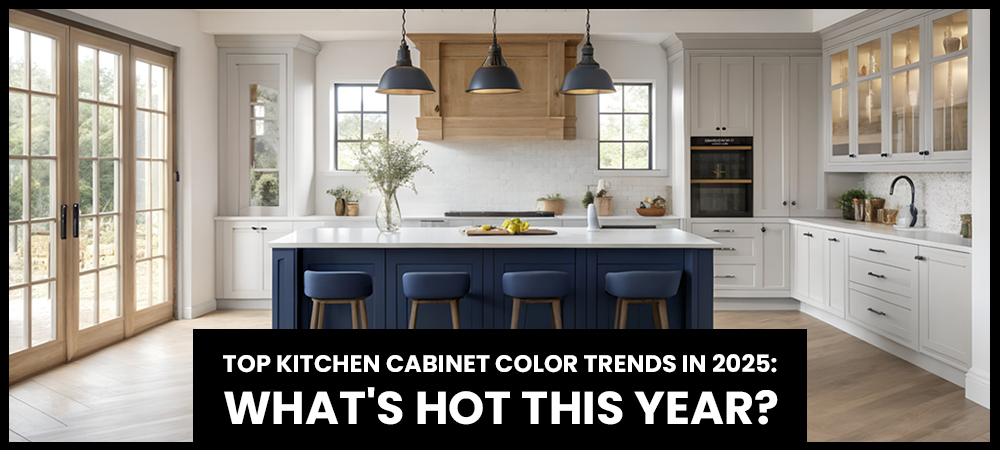 Top Kitchen Cabinet Color Trends in 2025: What's Hot This Year?